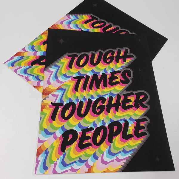 Tough Times Tougher People (Print)