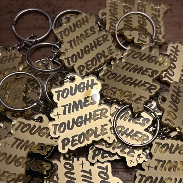 Tough Times Tougher People (Keychain)